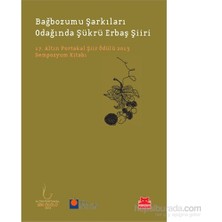 Bağbozumu Şarkıları Odağında Şükrü Erbaş Şiiri - Şehmus Ay