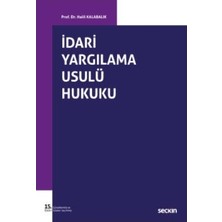 İdari Yargılama Usulü Hukuku Halil Kalabalık - Türkçe Basım 464 Sayfa Seçkin Yayıncılık