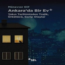 Decostyle Ankara'da Bir Ev: Yakın Tarihimizden Trajik, Ürkütücü, Garip Olaylar