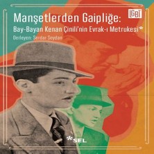 Decostyle Manşetlerden Gaipliğe: Bay-Bayan Kenan Çinili'nin Evrak-I Metrukesi