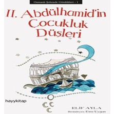 Decostyle Osmanlı Şehzade Günlükleri 1 - 2. Abdülhamid’in Çukluk Düşleri
