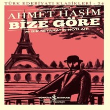 Decostyle Bize Göre ve Bir Seyahatin Notları - Günümüz Türkçesiyle - Türk Edebiyatı Klasikleri