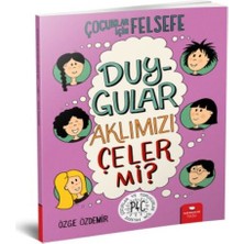Decostyle Duygular Aklımızı Çeler Mi? - Çuklar Için Felsefe