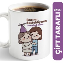 Bacımı Destekliyorum | Arkadaşa Hediye Kupa Bardak