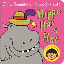 Macmillan UK Hippo Has A Hat A First Book For Toddlers Who Are Learning To Get Dressed