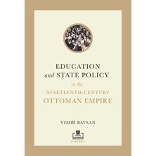 Timaş Akademi Education And State Policy In The Nineteenth - Century Ottoman Empire - Vehbi Baysan