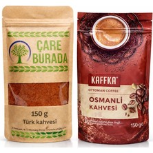Çare Burada Çareburada 150 G Türk Kahvesi + Kaffka Osmanlı Kahvesi 150 G