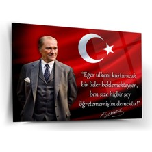 Shiny Art Atatürk Türk Bayrağı Önünde Cam Tablo – “eğer Ülkeni Kurtaracak Bir Lider Bekliyorsan…” – ATA248