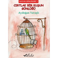 Nerm Cırtlak Bir Kuşun Günlüğü / Hayvan Günlükleri 1