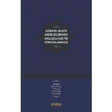 Lisinya Güncel Hadis Meselelerinin Anlaşılması ve Yorumlanması (Ciltli)