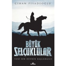 Lisinya Büyük Selçuklular - Yeni Bir Devrin Başlangıcı