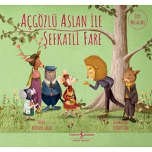 Lisinya Açgözlü Aslan Ile Şefkatli Fare