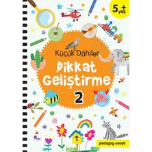 Kuzgun Ticaret Küçük Dahiler Dikkat Geliştirme 2 - 5+ Yaş (Pedagog Onaylı)