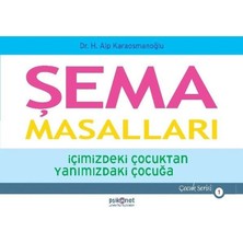 Lisinya Şema Masalları - Içimizdeki Çocuktan Yanımızdaki Çocuğa - Çocuk Serisi 1