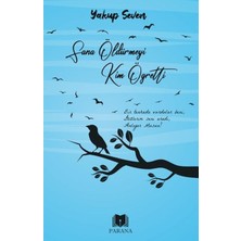 Lisinya Sana Öldürmeyi Kim Öğretti