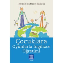 Lisinya Çocuklara Oyunlarla Ingilizce Öğretimi