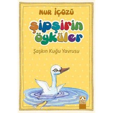 Lisinya Şipşirin Öyküler - Şaşkın Kuğu Yavrusu