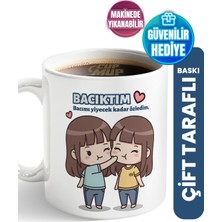 Cup Mup Bacıktım | Arkadaşa Hediye Kupa Bardak