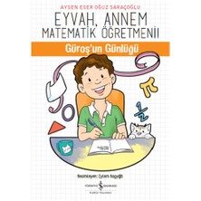 Lisinya Eyvah, Annem Matematik Öğretmeni - Güroş'un Günlüğü