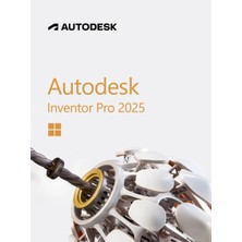 Autodesk Inventor Pro 2025 (Windows)  - 1 Pc 2 Yıl Dijital Lisans (Hemen Teslim)