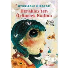 Lisinya Öykülerle Mitoloji Herakles'ten Örümcek Kadına