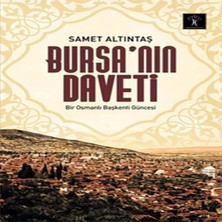 Colezium Bursa’nın Daveti Bir Osmanlı Başkenti Güncesi