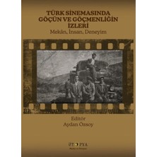 Ütopya Yayınevi Türk Sinemasında Göçün ve Göçmenliğin Izleri