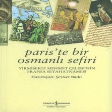 Wovna Paris'te Bir Osmanlı Sefiri / Yirmisekiz Mehmet Çelebi'nin Fransa Seyahatnamesi