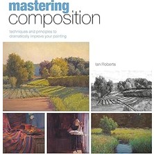SHC4200 Mastering Composition: Techniques And Principles To Dramatically Improve Your Painting