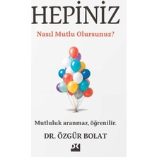 Senson Hepiniz Nasıl Mutlu Olursunuz?