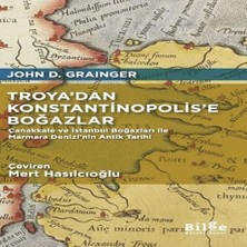 K&A Troya’dan Konstantinopolis’e Boğazlar