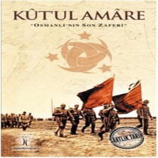 Wovna Saatlik Tarih - Kut'ul Amare (Osmanlı'nın Son Zaferi)