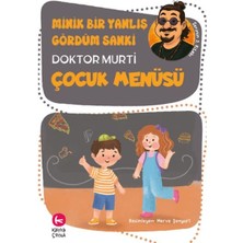 Senson Minik Bir Yanlış Gördüm Sanki / Çocuk Menüsü