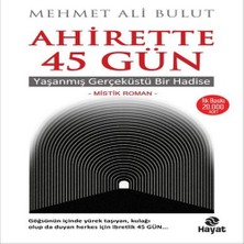 Ahirette 45 Gün - Yaşanmış Gerçeküstü Bir Hadise