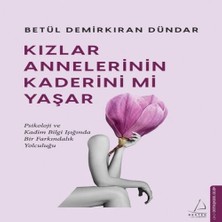 Kızlar Annelerinin Kaderini Mi Yaşar