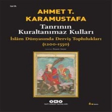 Belirtilmemiş Tanrının Kuraltanımaz Kulları - Islam Dünyasında Derviş Toplulukları (1200-1550)