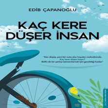 TeknoKapsül Kaç Kere Düşer Insan