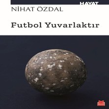TeknoKapsül Futbol Yuvarlaktır
