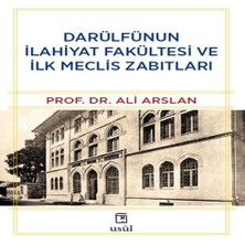 Bigelal Darülfünun Ilahiyat Fakültesi ve Ilk Meclis Zabıtları