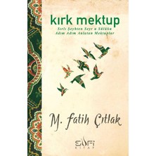 Sufi Kitap M. Fatih Çıtlak'ın Kırk Mektup Eserinin Normal Boy Cilt Durumu TİMAŞ BASIM Yayını