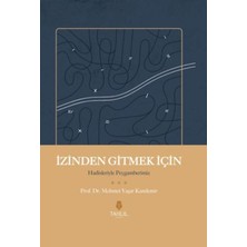 Izinden Gitmek Için - Hadisleriyle Peygamberimiz