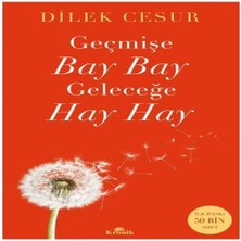 Indispensablely Geçmişe Bay Bay, Geleceğe Hay Hay