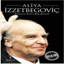 Bilfold Saatlik Tarih - Aliya Izzetbegoviç (Baştan Sona Bir Hayat)
