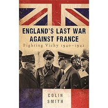 SHC4200 England's Last War Against France: Fighting 1940-42