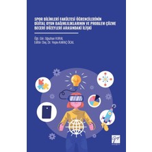 Feyza Design Dijital Oyun Bağımlılığı ve Problem Çözme Becerileri Üzerine Araştırma