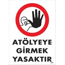 Aesco Mey Ithalat® Atölyeye Girmek Yasaktır Uyarı Levhası 25X35 KOD:1483