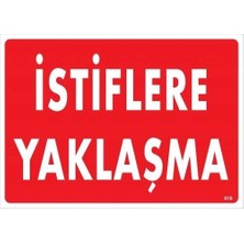 Aesco Mey Ithalat® Istiflere Yaklaşma Uyarı Levhası 25X35 KOD:616