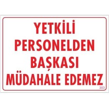 Aesco Mey Ithalat® Yetkiliden Başkası Uyarı Levhası 25X35 KOD:303