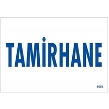 Aesco Mey Ithalat® Tamirhane Uyarı Levhası 17,5X25 KOD:1654