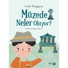Fom Kitap Müzede Neler Oluyor?- Lider Hepgenç